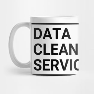 Data Cleaning Service LLC - Data! Mug